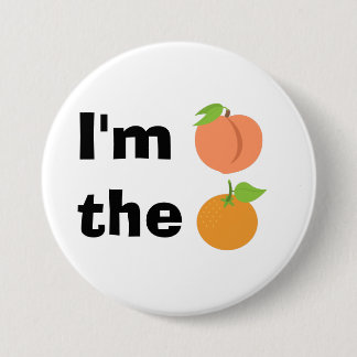 I'm peach the orange 3 inch round button