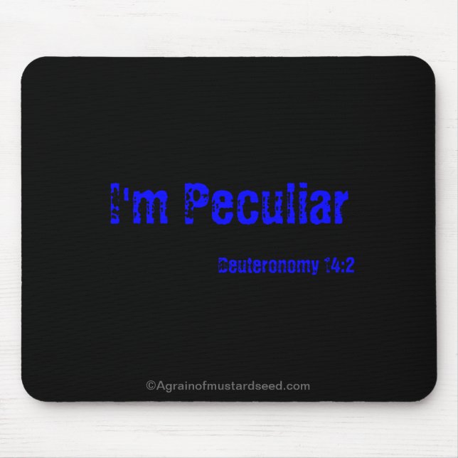 I'm Peculiar  Mouse Pad (Front)