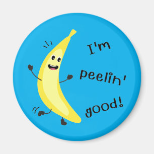 I'm Peelin' Good! - Funny Fruit Pun Magnet