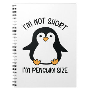  I'm Penguin Size, Short Girl Appreciation Day Notebook
