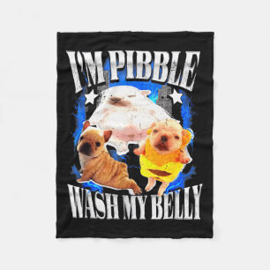 Im Pibble Wash My Belly Frenchie Bulldog  Fleece Blanket