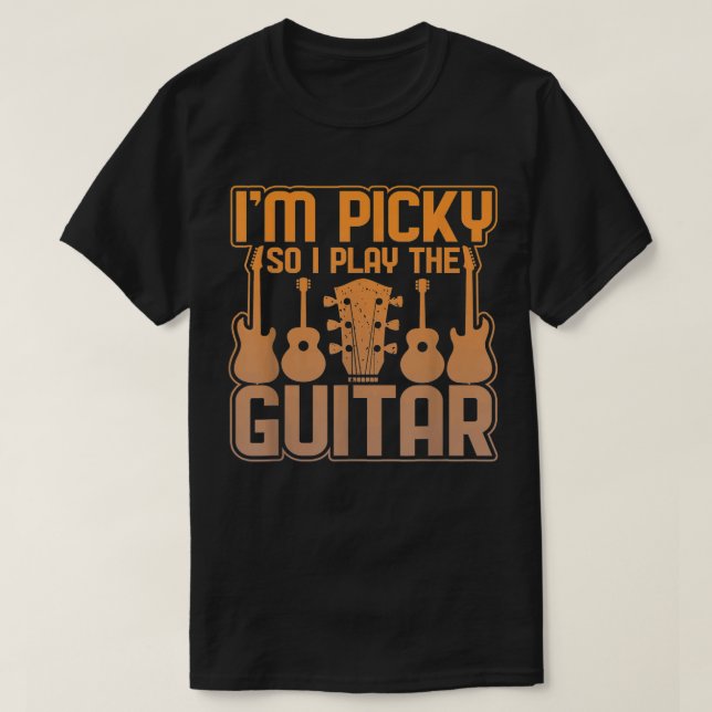 I'm Picky So I Play The Guitar Graphic Pick T-Shirt (Design Front)