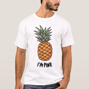 I'm Pine Funny Pineapple Shirt Funny Men 