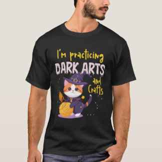 I'M Practicing Dark Arts And Crafts Cute Knitting T-Shirt