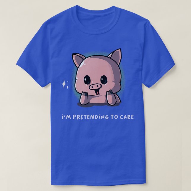 I'm Pretending To Care Music Fan Pig Farm Farmer N T-Shirt (Design Front)