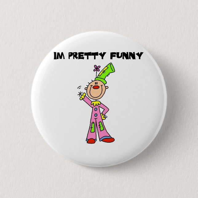 I'm Pretty Funny 2 Inch Round Button (Front)