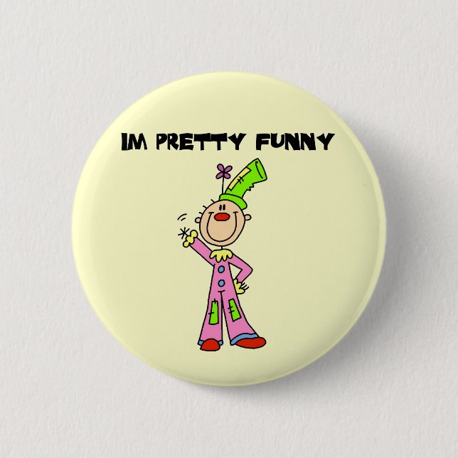 I'm Pretty Funny Tshirts and Gifts 2 Inch Round Button (Front)