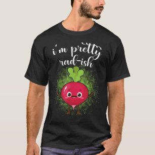 I'm Pretty Rad-Ish Funny Vegetarian Vegan Radish   T-Shirt
