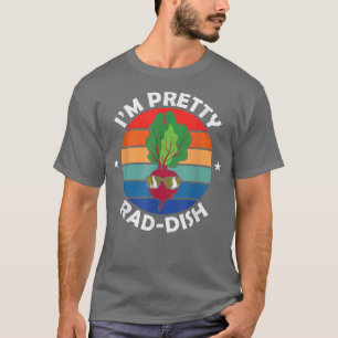 Im Pretty Radish Radish Vegetarian Vegan Veggie Fo T-Shirt