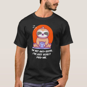 Im Pro Me Introvert Positivity Antisocial Positive T-Shirt