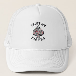 I'm pro poker trucker hat
