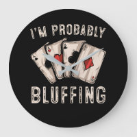 I'm Probably Bluffing Funny Poker Player