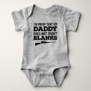 I'm Proof Daddy Does Not Shoot Blanks Newborn Baby Bodysuit