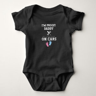 I'm Proof Daddy Doesn't Always Work on Cars,Daddy  Baby Bodysuit