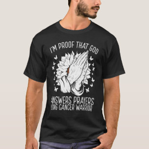 I'm Proof That God Answers Prayers Lung Awareness  T-Shirt