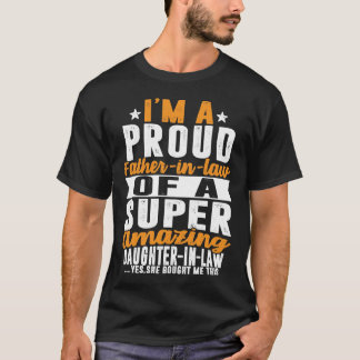 I'm Proud Amazing Daughter In Law Father In Law T-Shirt