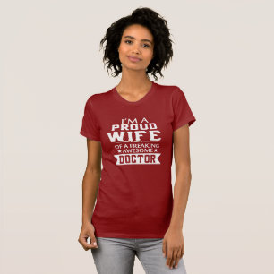 I'M PROUD DOCTOR'S WIFE T-Shirt