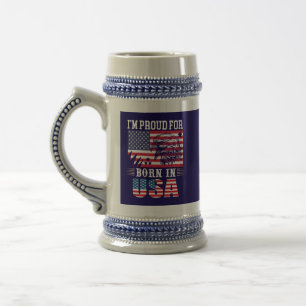 I'm Proud For Born in USA-62974 Beer Stein