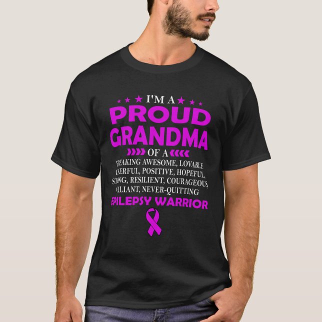 I'm proud grandma of epilepsy warrior t  T-Shirt (Front)