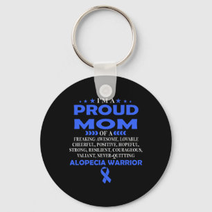 I'm proud mom of Alopecia warrior t Keychain
