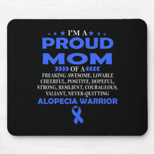 I'm proud mom of Alopecia warrior t Mouse Pad