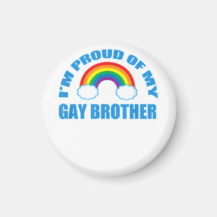 I'm Proud of My Gay Brother Magnet