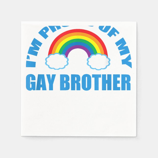 I'm Proud of My Gay Brother  Napkin (Front)