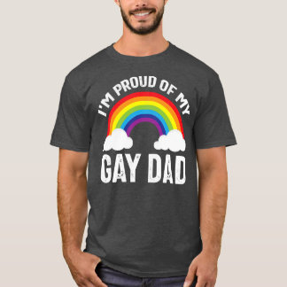 I'm Proud Of My Gay Dad Funny Father Day In Pride T-Shirt