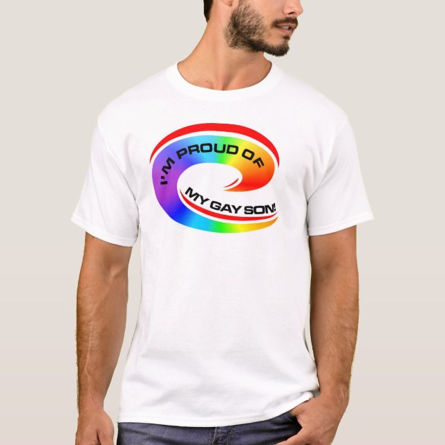 I'm Proud of my gay son T-Shirt (Front)