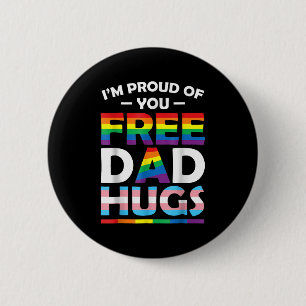 I'm Proud Of You Dad Hugs Lgbt Pride Awareness Gif 2 Inch Round Button
