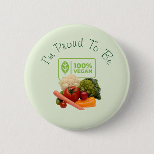 I'm Proud To Be 100% Vegan 2 Inch Round Button