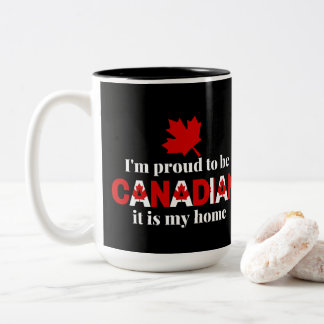 I'm Proud to be Canadian Two-Tone Coffee Mug