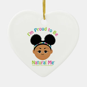 I'm Proud to Be Natural Me! Gifts Ceramic Ornament