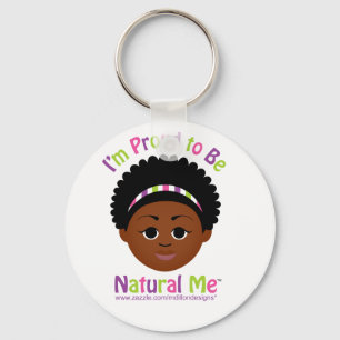 I'm Proud to Be Natural Me! Keychain