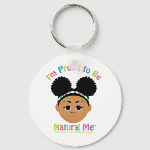 I'm Proud to Be Natural Me! Keychain