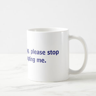 I'm public speaking,  please stop public interr... coffee mug