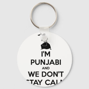 I'm Punjabi and We Don't Keep Calm Keychain