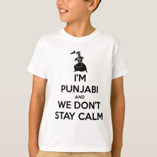 I'm Punjabi and We Don't Keep Calm T-Shirt