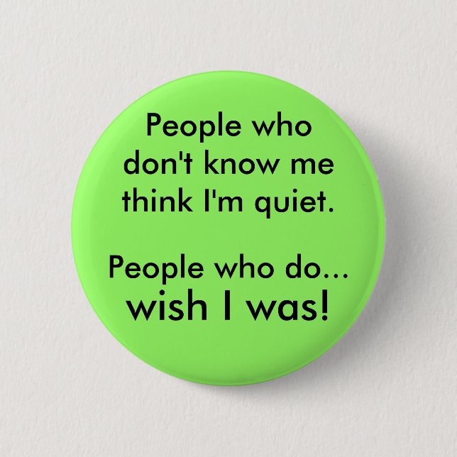 I'm quiet 2 inch round button (Front)