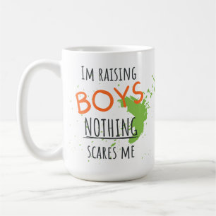I'm Raising Boys Nothing Scares Me Personalized Coffee Mug
