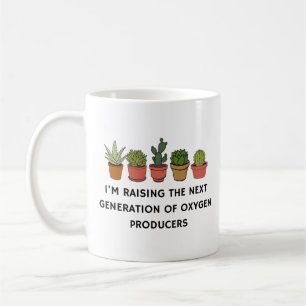 I'm Raising Next Generation of Oxygen Producers Coffee Mug