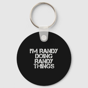 I'm Randy Doing Randy Things Shirt Funny Christmas Keychain