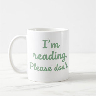 Im Reading Please Dont Funny Book Lover Mug