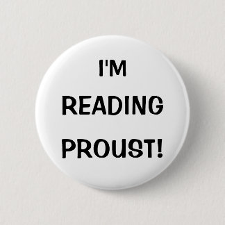 "I'm Reading Proust!" 2 Inch Round Button