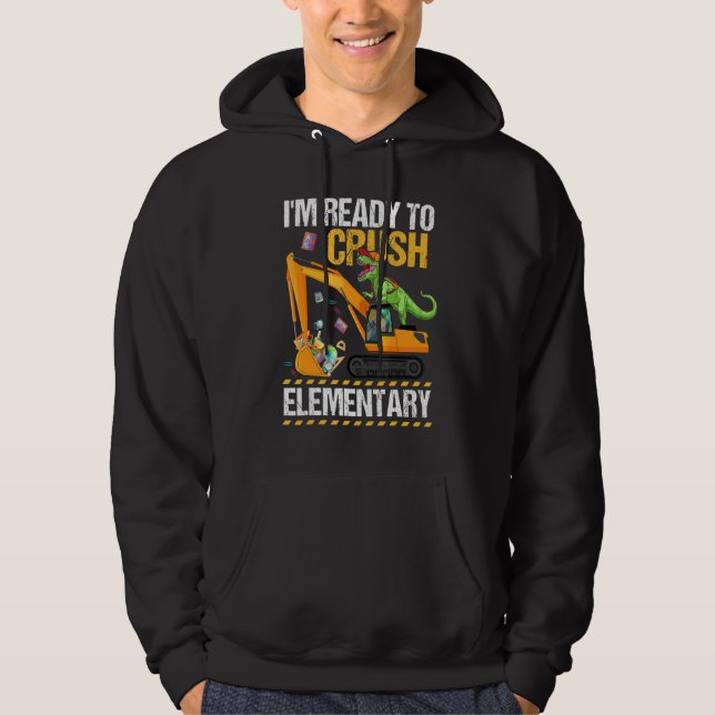I'm Ready Crush Elementary Dinosaur Construction V Hoodie (Front)