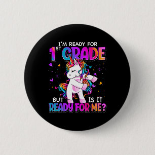 I'm Ready For 1st Grade Back To School 1st Grade G 2 Inch Round Button