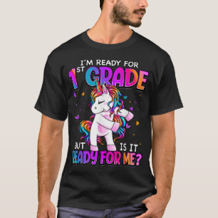  I'M Ready For 1St Grade Back To School 1St Grade  T-Shirt