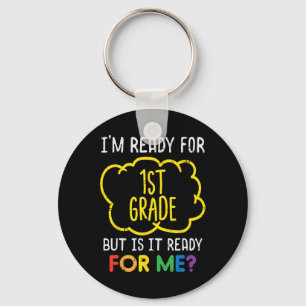 Im Ready For 1st Grade Fun First Day Of School Boy Keychain