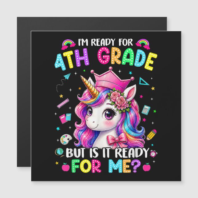 Im Ready for 4th Grade Unicorn First Day of School (Front/Back)