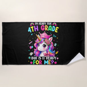 Im Ready for 4th Grade Unicorn First Day of School Beach Towel